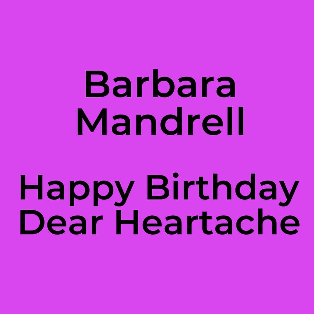 Barbara Mandrell - Happy Birthday Dear Heartache