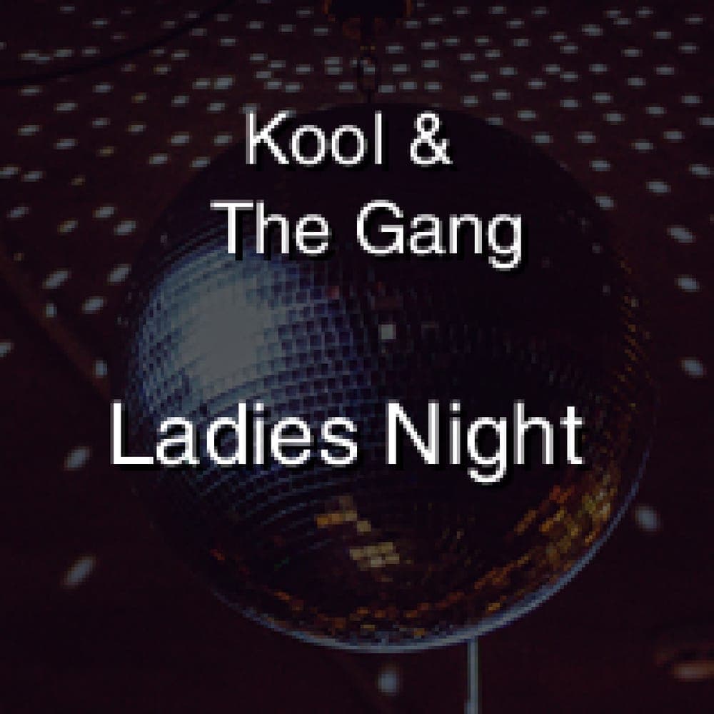 Kool & The Gang - Ladies Night