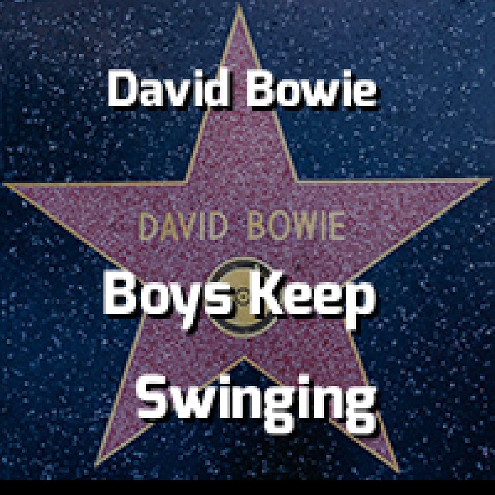 David Bowie - Boys Keep Swinging