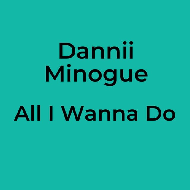 All I Wanna Do