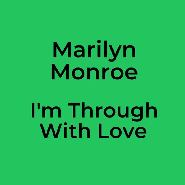 I'm Through With Love