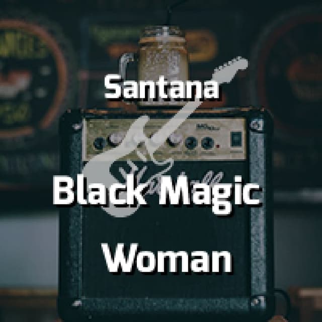 Black Magic Woman