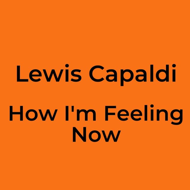 How I'm Feeling Now