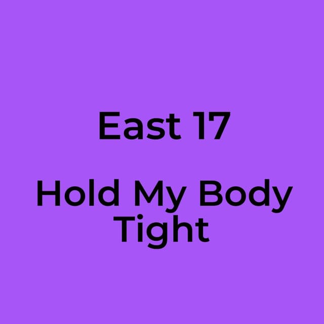 Hold My Body Tight