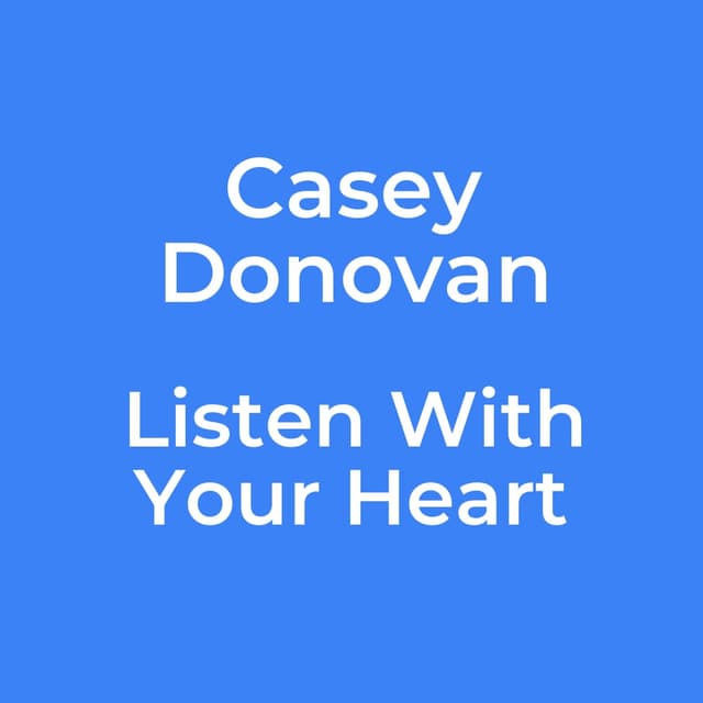 Listen With Your Heart