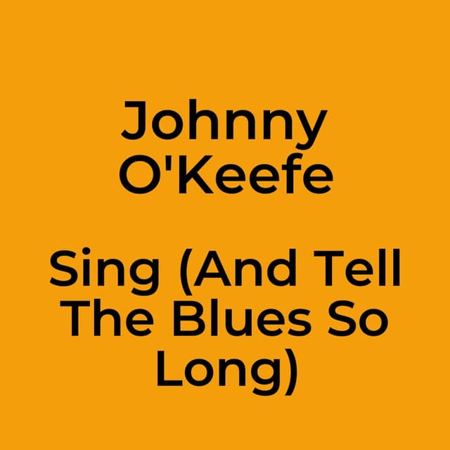 Sing (And Tell The Blues So Long)
