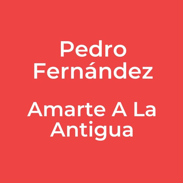 Amarte A La Antigua