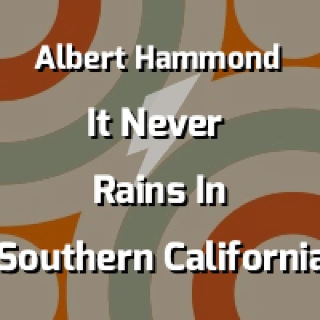 It Never Rains In Southern California