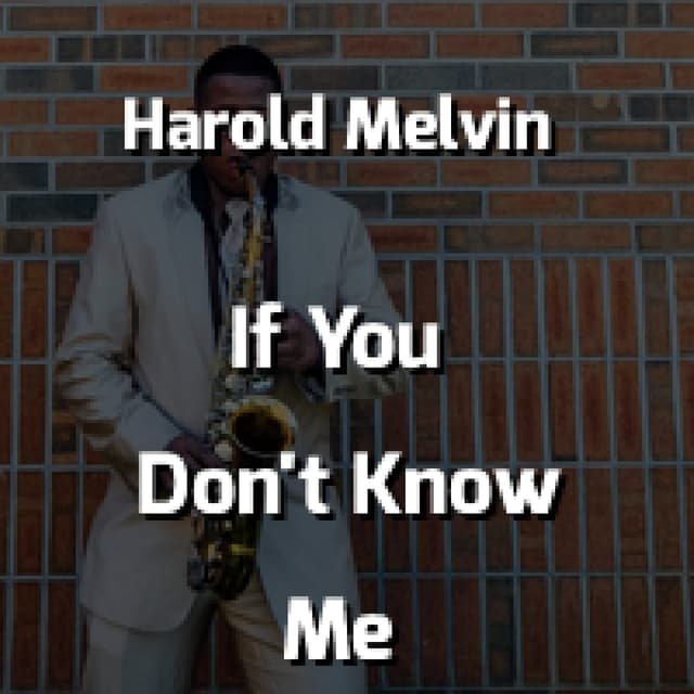 If You Don't Know Me By Now