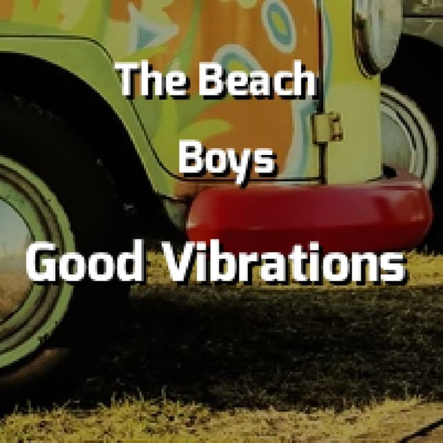 Good Vibrations