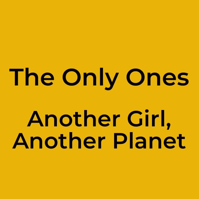 Another Girl, Another Planet