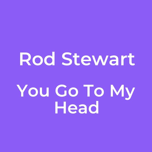 You Go To My Head