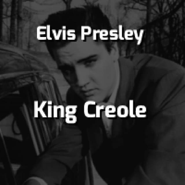 Elvis Presley - King Creole