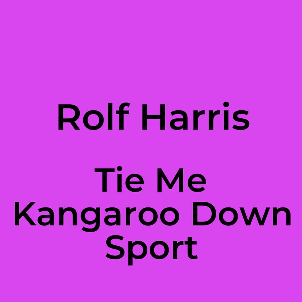 Rolf Harris - Tie Me Kangaroo Down Sport