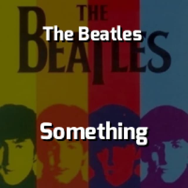 The Beatles - Something