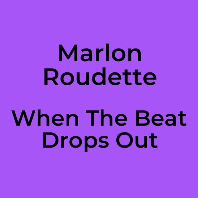 When The Beat Drops Out