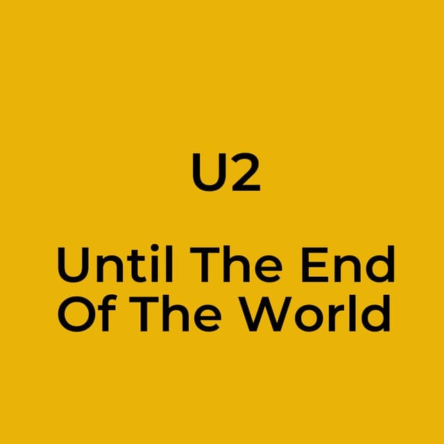 Until The End Of The World