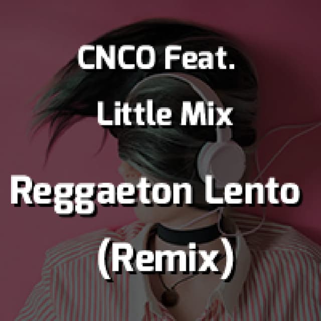 Reggaeton Lento (Remix)