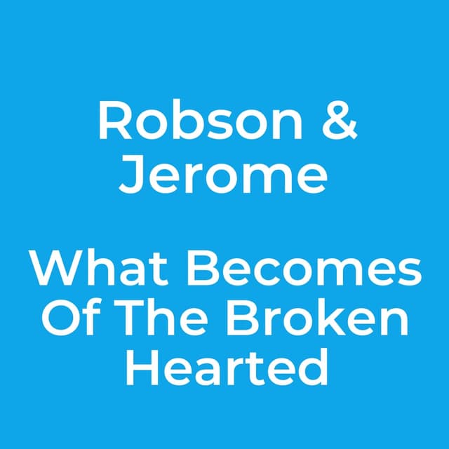 What Becomes Of The Broken Hearted