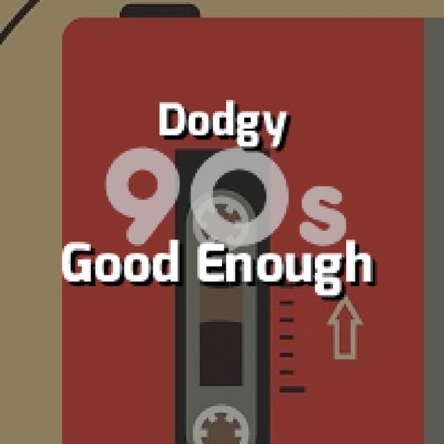 Dodgy - Good Enough