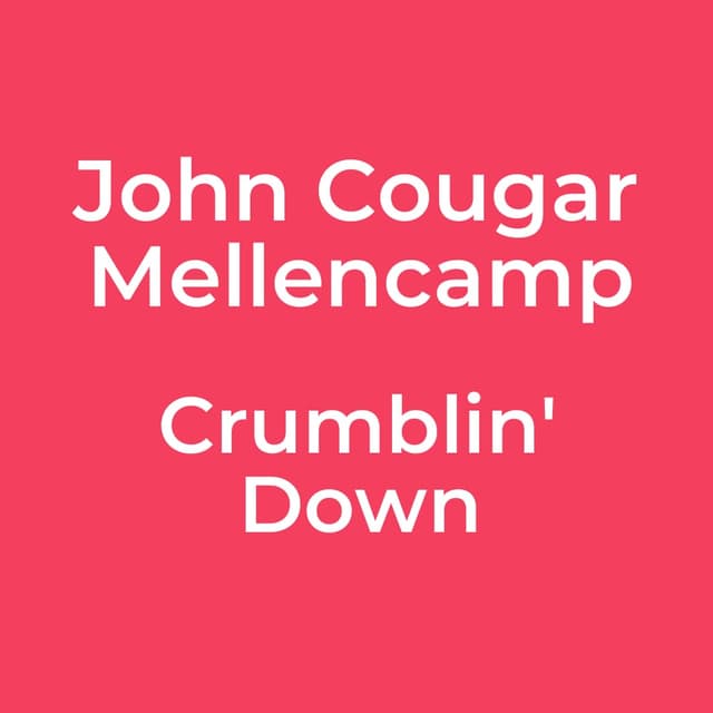 Crumblin' Down