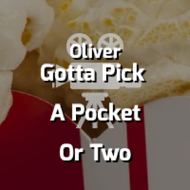 You've Got To Pick A Pocket Or Two