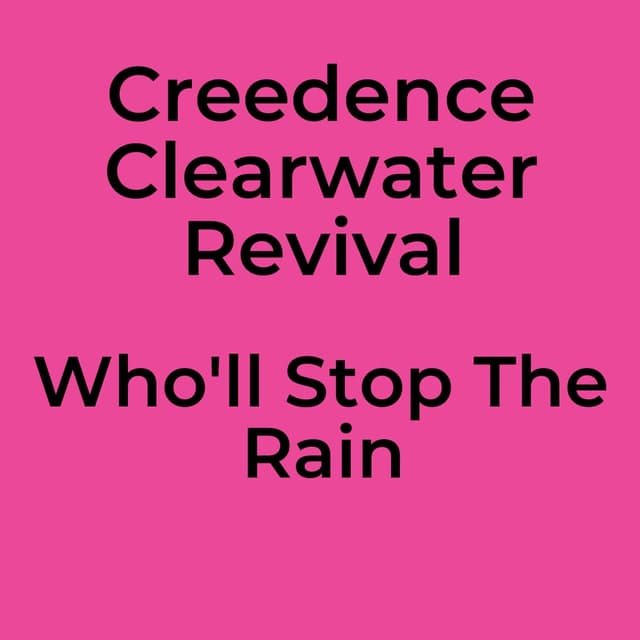Who'll Stop The Rain