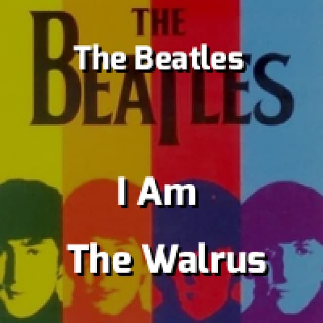 I Am The Walrus