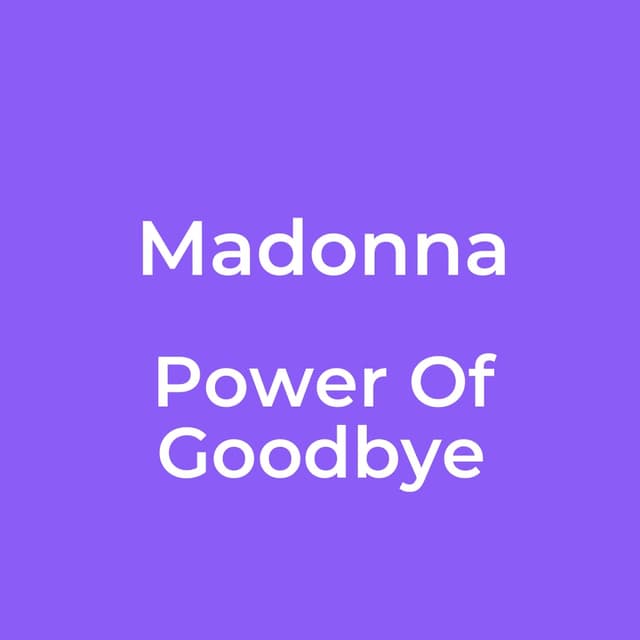 Power Of Goodbye