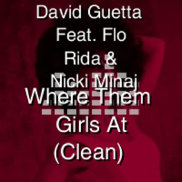 Where Them Girls At (Clean)