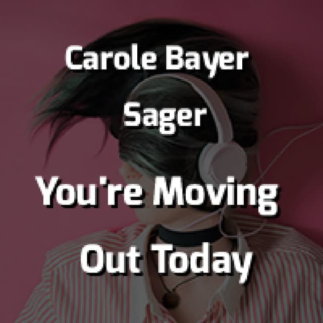 You're Moving Out Today