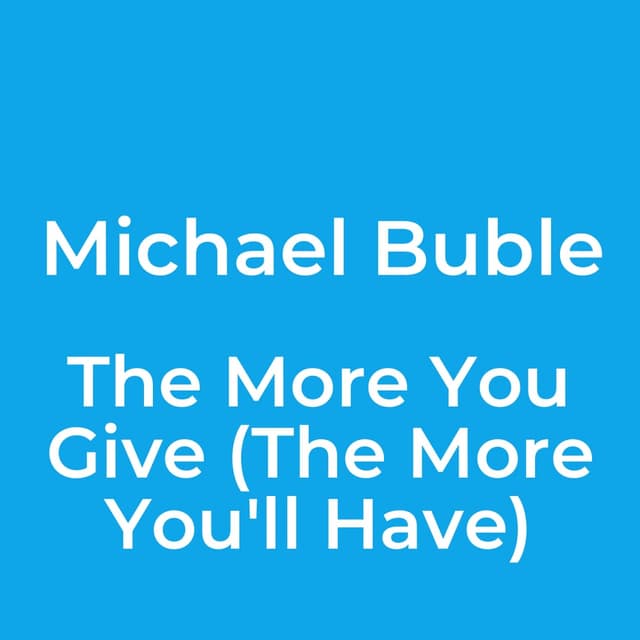 The More You Give (The More You'll Have)