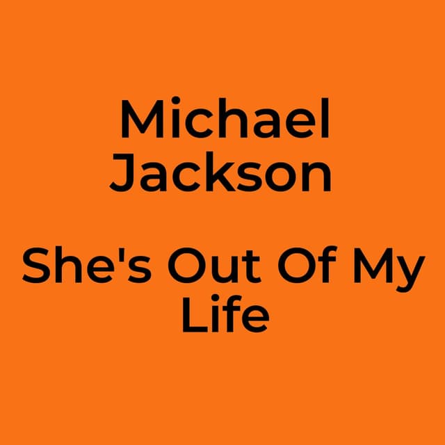 She's Out Of My Life
