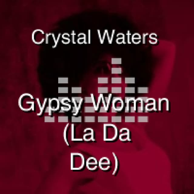 Gypsy Woman (La Da Dee)