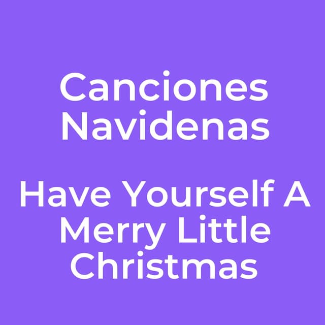 Have Yourself A Merry Little Christmas