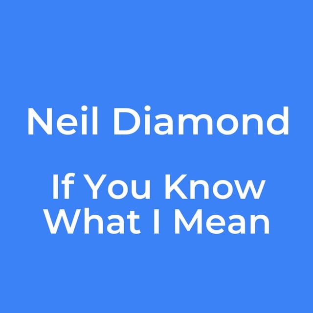 If You Know What I Mean