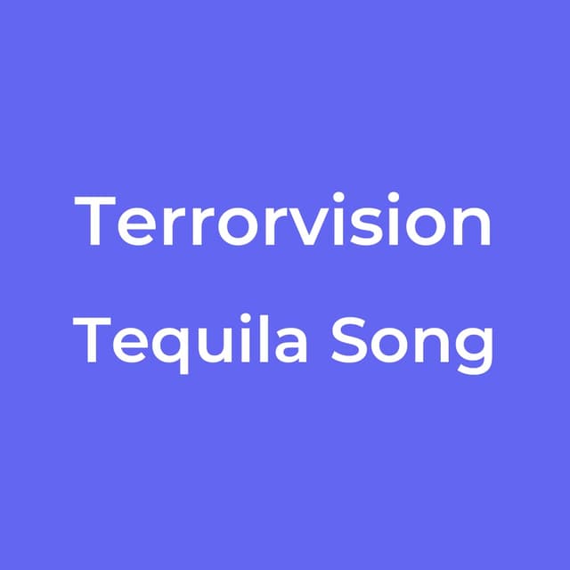 Tequila Song