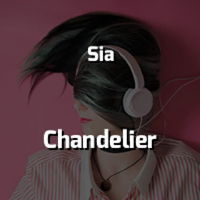 Sia - Chandelier