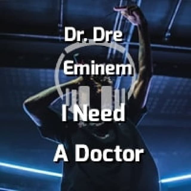 I Need A Doctor