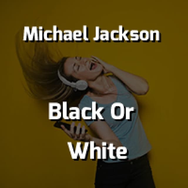 Black Or White