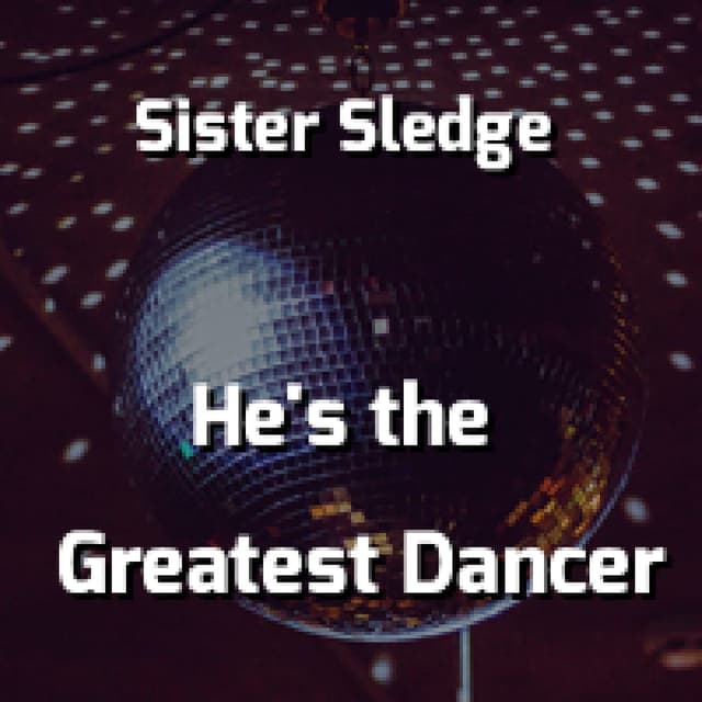 He's The Greatest Dancer