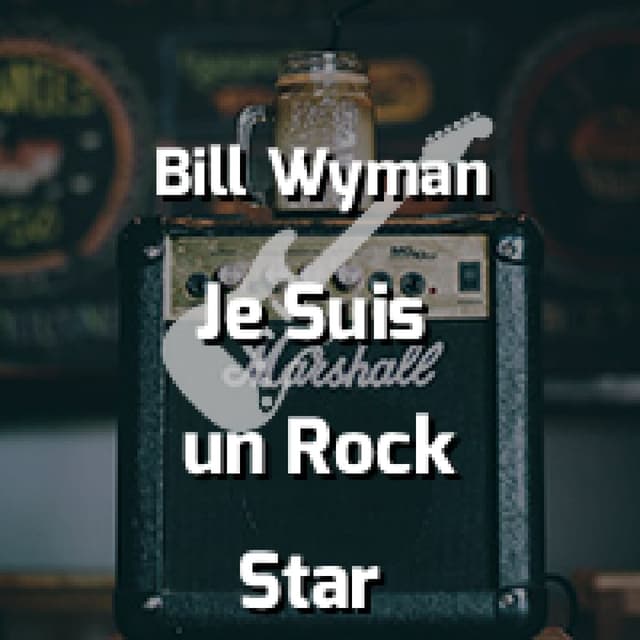 (Si Si) Je Suis un Rock Star