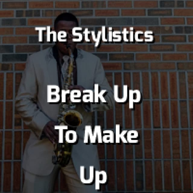 Break Up To Make Up