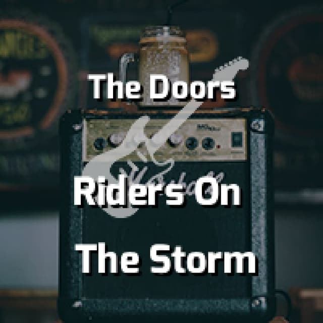Riders On The Storm