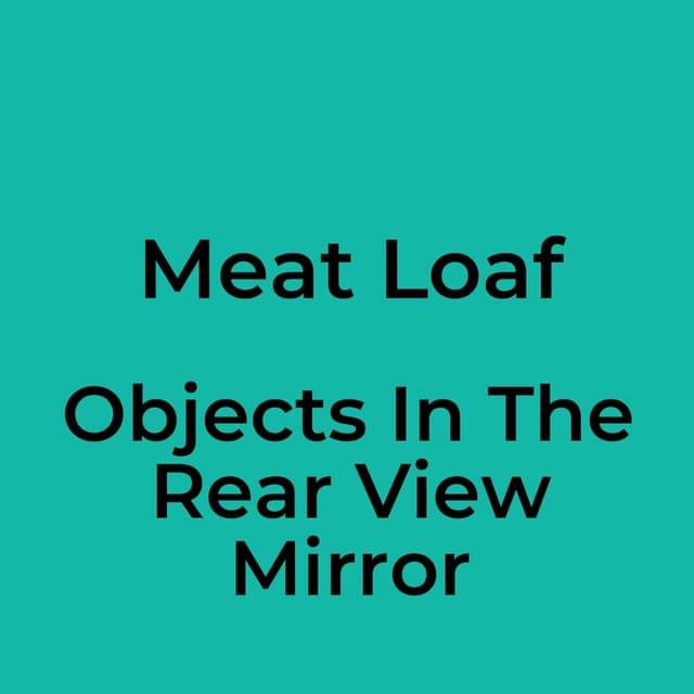 Objects In The Rear View Mirror