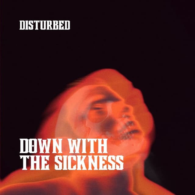 Down With The Sickness