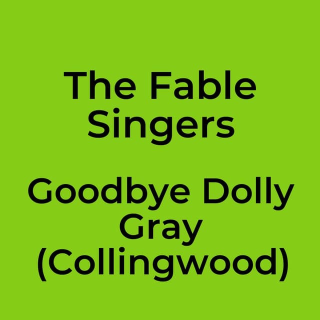 Goodbye Dolly Gray (Collingwood)