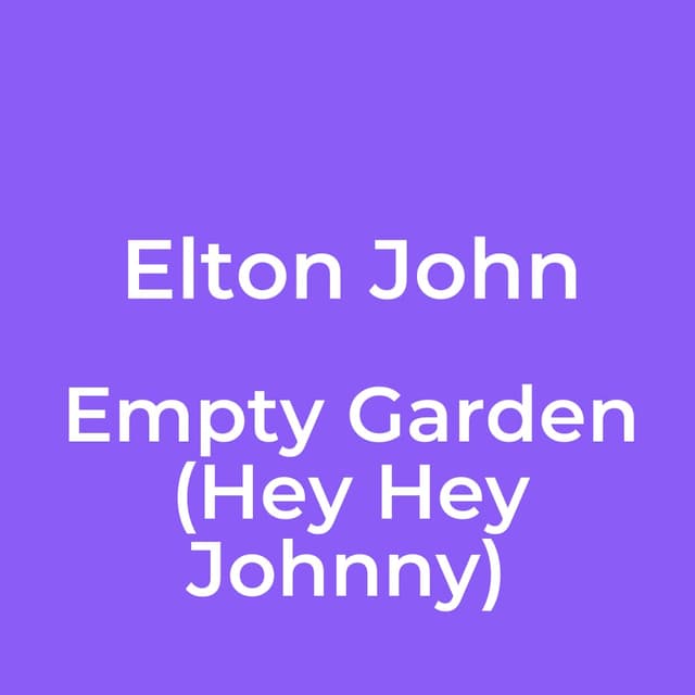 Empty Garden (Hey Hey Johnny)