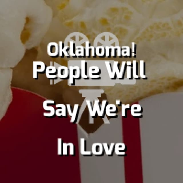 People Will Say We're In Love