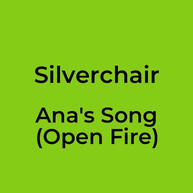 Ana's Song (Open Fire)